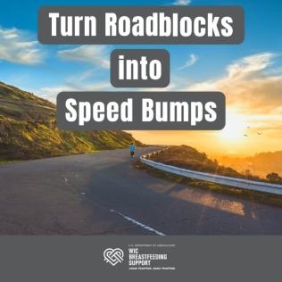 Turn Roadblocks into Speed Bumps