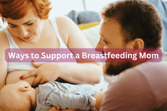 Ways to Support a Breastfeeding Mom